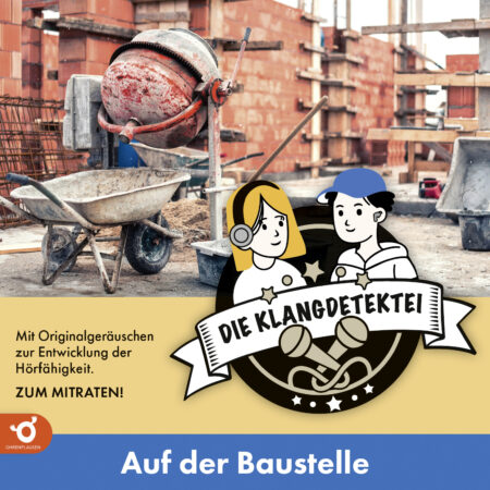 Klangdetektei - Auf der Baustelle