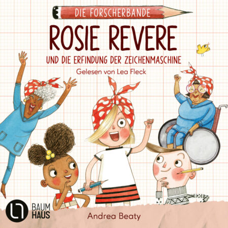 Rosie Revere und die Erfindung der Zeichenmaschine - Die Forscherbande, Teil 3
